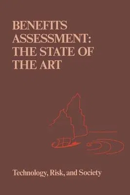 Benefits Assessment: The State of the Art (Softcover Reprint of the Original 1st 1986)