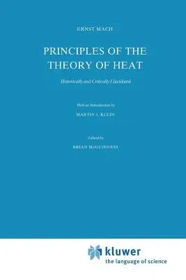 Principles of the Theory of Heat: Historically and Critically Elucidated (Softcover Reprint of the Original 1st 1986)