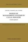 Design of Management Systems in U.S.S.R. Industry: A Systems Approach (Softcover Reprint of the Original 1st 1986)