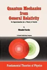 Quantum Mechanics from General Relativity: An Approximation for a Theory of Inertia (Softcover Reprint of the Original 1st 1986)