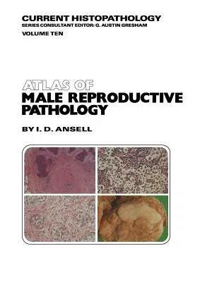 Atlas of Male Reproductive Pathology (Softcover Reprint of the Original 1st 1985)