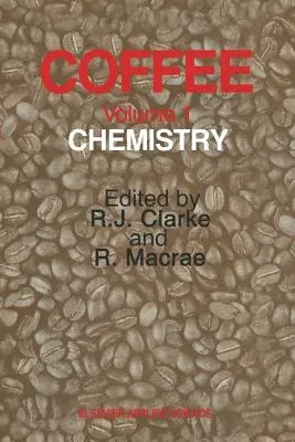 Coffee: Volume 1: Chemistry (Softcover Reprint of the Original 1st 1985)