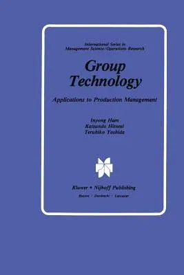 Group Technology: Applications to Production Management (Softcover Reprint of the Original 1st 1985)