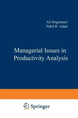 Managerial Issues in Productivity Analysis (Softcover Reprint of the Original 1st 1985)