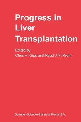 Progress in Liver Transplantation (Softcover Reprint of the Original 1st 1985)