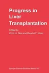 Progress in Liver Transplantation (Softcover Reprint of the Original 1st 1985)