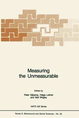 Measuring the Unmeasurable (Softcover Reprint of the Original 1st 1985)