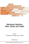 Behavioral Medicine: Work, Stress and Health (Softcover Reprint of the Original 1st 1985)