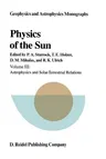 Physics of the Sun: Volume III: Astrophysics and Solar-Terrestrial Relations (Softcover Reprint of the Original 1st 1986)