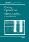 Coring Operations: Procedures for Sampling and Analysis of Bottomhole and Sidewell Cores (Softcover Reprint of the Original 1st 1985)