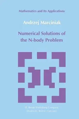 Numerical Solutions of the N-Body Problem (Softcover Reprint of the Original 1st 1985)