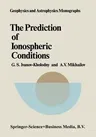 The Prediction of Ionospheric Conditions (1986)