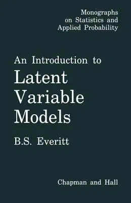 An Introduction to Latent Variable Models (Softcover Reprint of the Original 1st 1984)