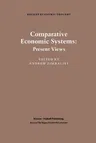 Comparative Economic Systems: An Assessment of Knowledge, Theory and Method (Softcover Reprint of the Original 1st 1984)