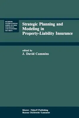 Strategic Planning and Modeling in Property-Liability Insurance (1985)