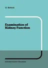 Examination of Kidney Function (Softcover Reprint of the Original 1st 1984)