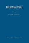 Biocatalysis (Softcover Reprint of the Original 1st 1990)