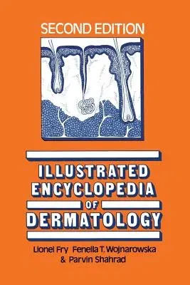 Illustrated Encyclopedia of Dermatology (1985. Softcover Reprint of the Original 2nd 1985)