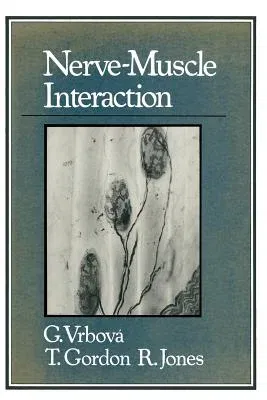 Nerve-Muscle Interaction (Softcover Reprint of the Original 1st 1978)