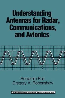 Understanding Antennas for Radar, Communications, and Avionics (1987)