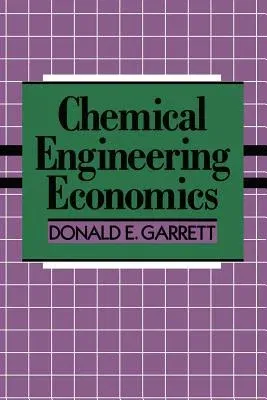 Chemical Engineering Economics (Softcover Reprint of the Original 1st 1989)