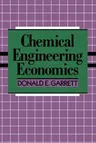 Chemical Engineering Economics (Softcover Reprint of the Original 1st 1989)