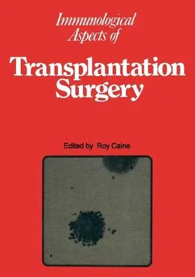 Immunological Aspects of Transplantation Surgery (1973)