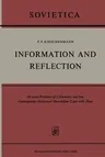 Information and Reflection: On Some Problems of Cybernetics and How Contemporary Dialectical Materialism Copes with Them (Softcover Reprint of the Ori