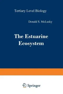 The Estuarine Ecosystem (Softcover Reprint of the Original 1st 1989)