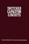 Switched Capacitor Circuits (Softcover Reprint of the Original 1st 1984)