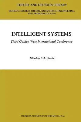 Intelligent Systems Third Golden West International Conference: Edited and Selected Papers (Softcover Reprint of the Original 1st 1995)