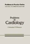 Problems in Cardiology (Softcover Reprint of the Original 1st 1981)