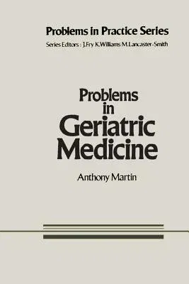 Problems in Geriatric Medicine (Softcover Reprint of the Original 1st 1981)