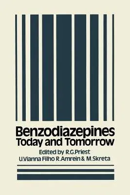 Benzodiazepines: Today and Tomorrow (Softcover Reprint of the Original 1st 1980)