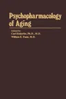 Psychopharmacology of Aging (Softcover Reprint of the Original 1st 1980)