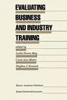 Evaluating Business and Industry Training (Softcover Reprint of the Original 1st 1987)