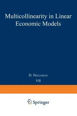 Multicollinearity in Linear Economic Models (Softcover Reprint of the Original 1st 1973)