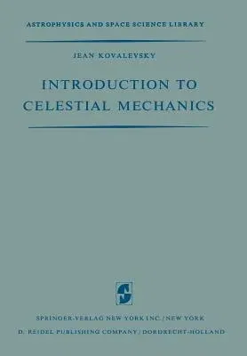 Introduction to Celestial Mechanics (Softcover Reprint of the Original 1st 1967)