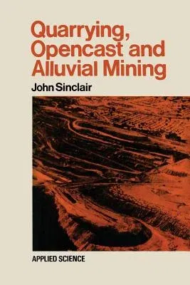 Quarrying Opencast and Alluvial Mining (1969)