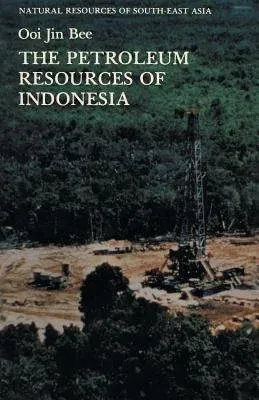 The Petroleum Resources of Indonesia (1982)