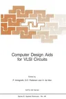 Computer Design AIDS for VLSI Circuits (Softcover Reprint of the Original 1st 1984)