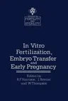 In Vitro Fertilizȧtion, Embryo Transfer and Early Pregnancy: Themes from the Xith World Congress on Fertility and Sterility, Dublin, June 1983, H