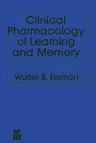 Clinical Pharmacology of Learning and Memory (Softcover Reprint of the Original 1st 1983)