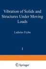 Vibration of Solids and Structures Under Moving Loads (1972)