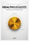 Healthusiasm: Making Customers Healthy & Happy