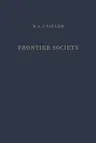 Frontier Society: A Social Analysis of the History of Surinam (Softcover Reprint of the Original 1st 1971)