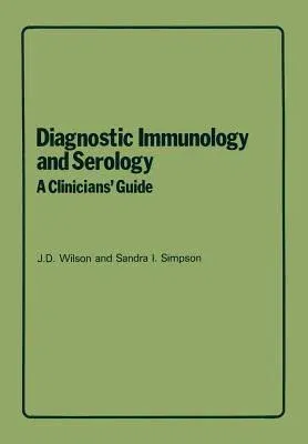 Diagnostic Immunology and Serology: A Clinicians' Guide (1980)