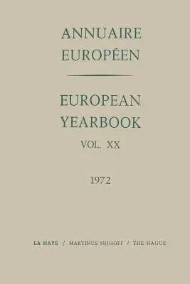 Annuaire Européen / European Year Book: Vol. XX (Softcover Reprint of the Original 1st 1974)