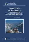 Cosmic Rays in the Earth's Atmosphere and Underground (Softcover Reprint of the Original 1st 2004)