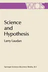 Science and Hypothesis: Historical Essays on Scientific Methodology (1981)